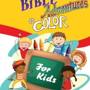 Bible Adventures to Color For Kids