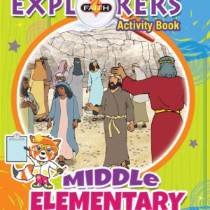 Faith Explorers Activity Book Middle Elementary
