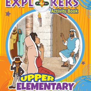 Faith Explorers Activity Book Upper Elementary